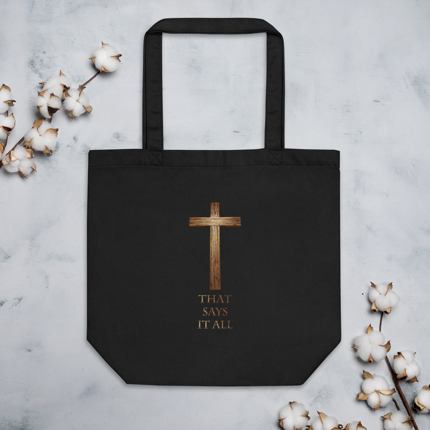 The Cross Says It All - Eco Tote Bag